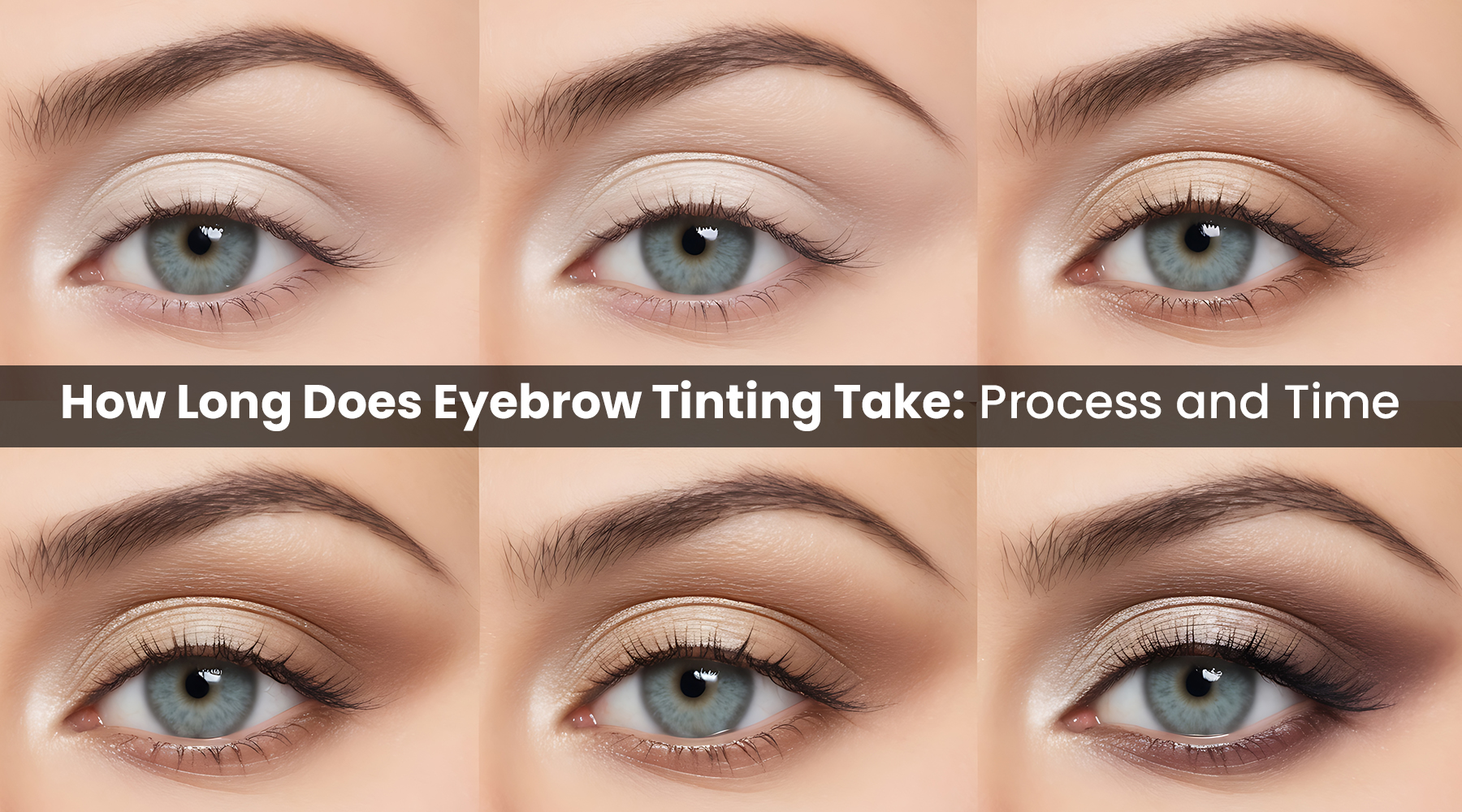 How Long Does Eyebrow Tinting Take