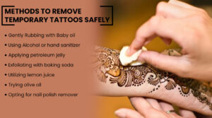 METHODS TO REMOVE TEMPORARY TATTOOS SAFELY