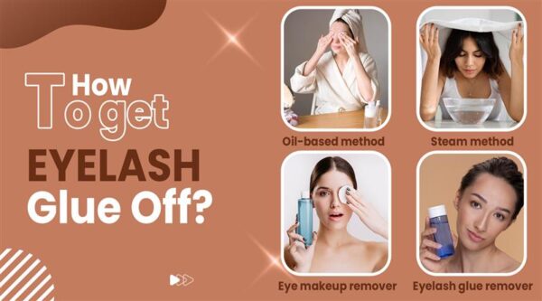 How to Get Eyelash Glue Off: Safe Removal Tips