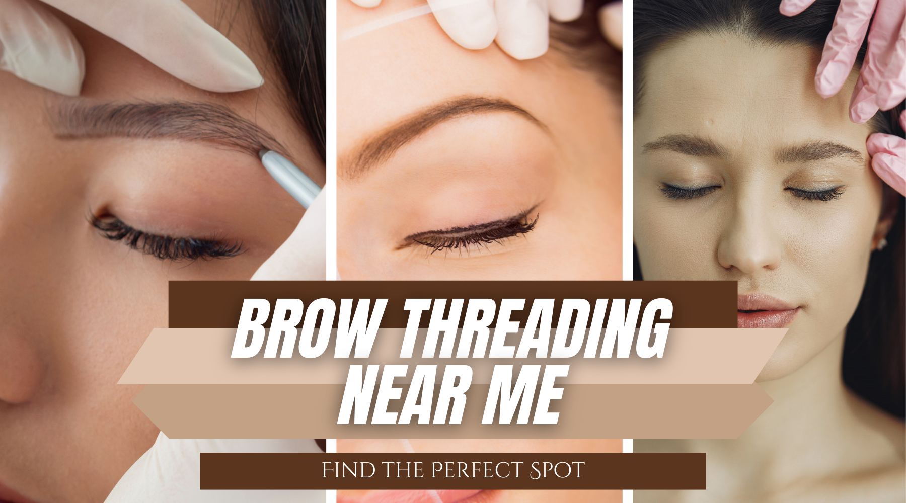 Brow Threading Near Me: Find the Perfect Spot