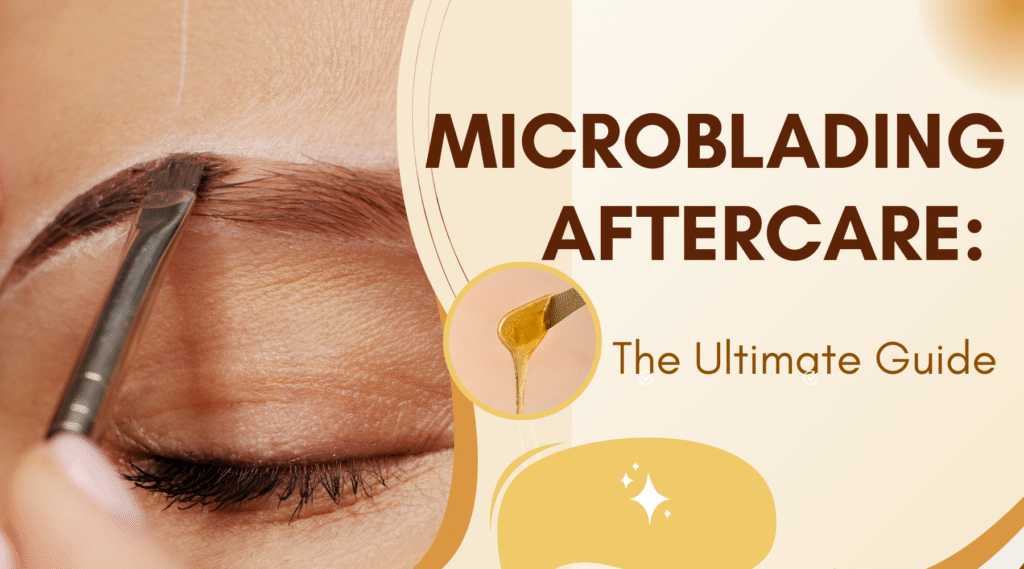 Microblading Aftercare