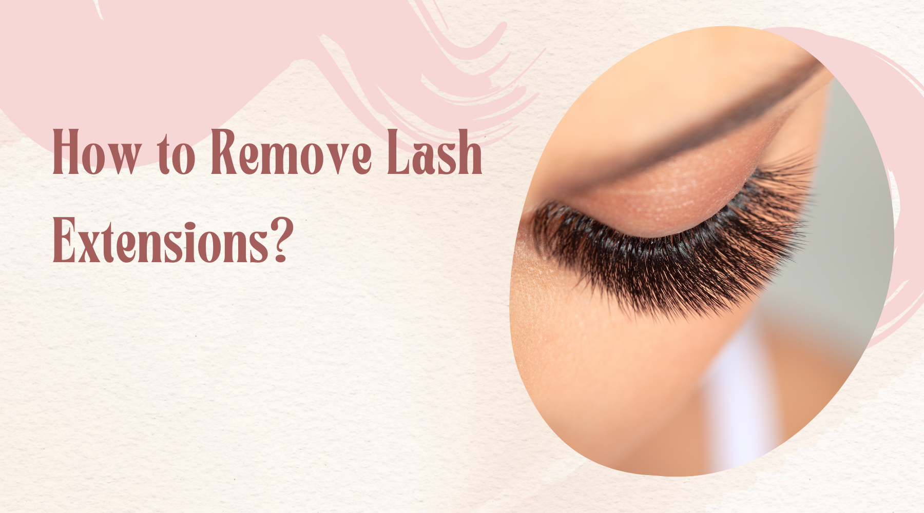 How to Remove Lash Extensions