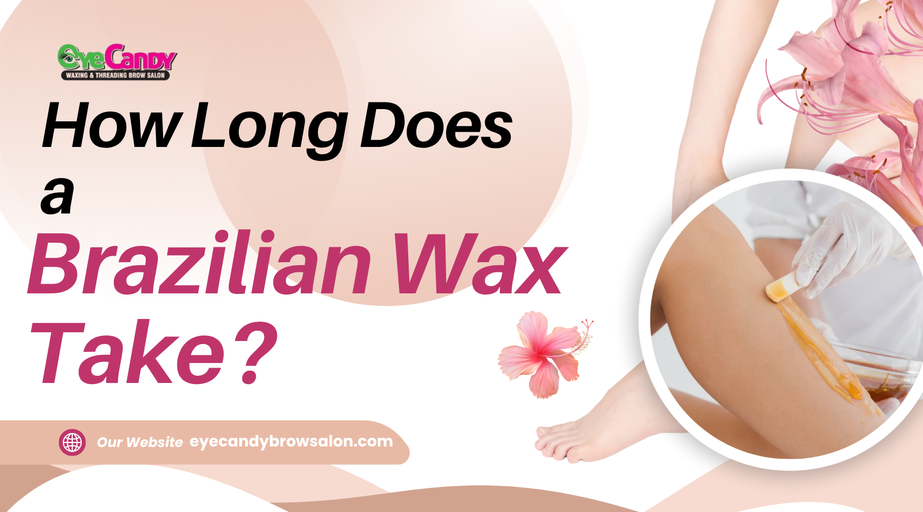 How Long Does a Brazilian Wax Take