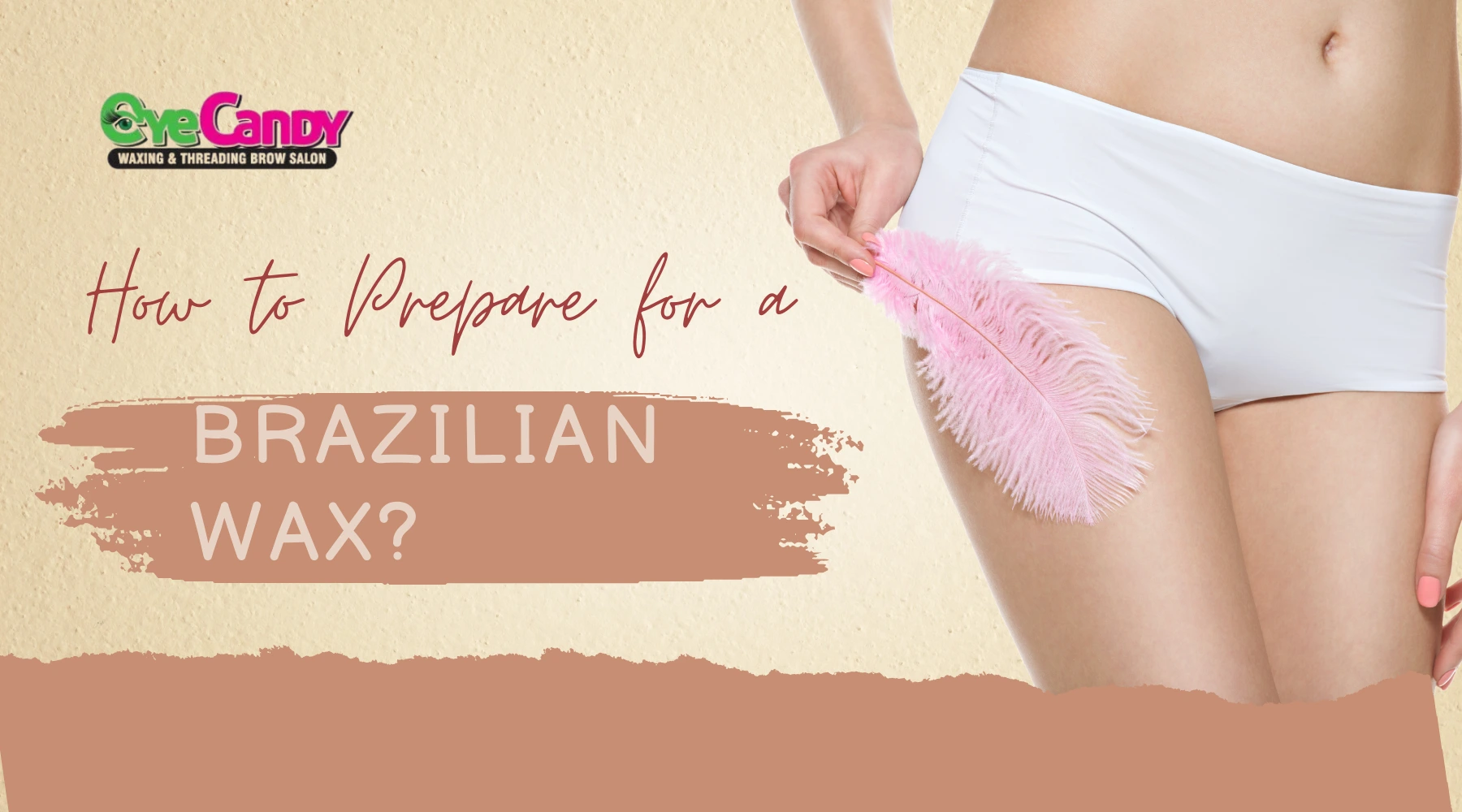 How to Prepare for a Brazilian Wax