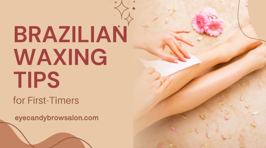 Brazilian Waxing Tips