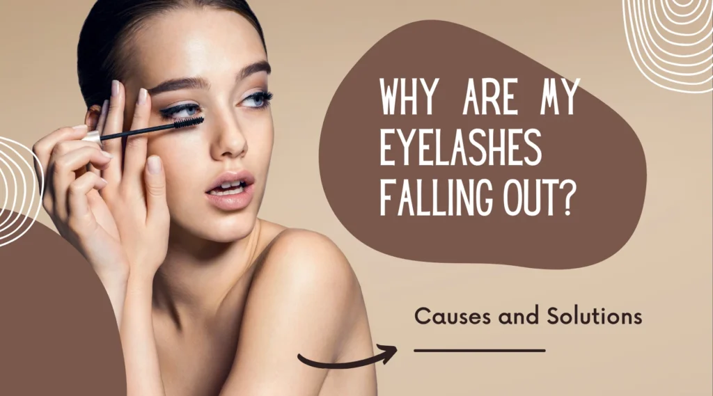 Why Are My Eyelashes Falling Out