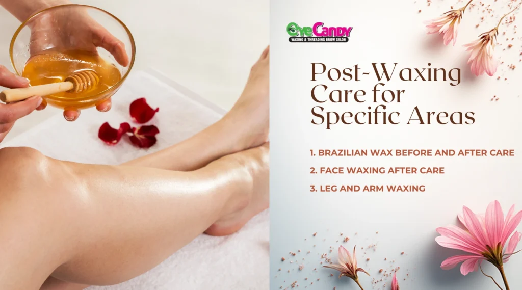 Post-Waxing Care for Specific Areas