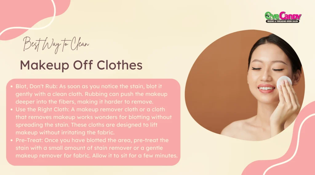 Best Way to Clean Makeup Off Clothes